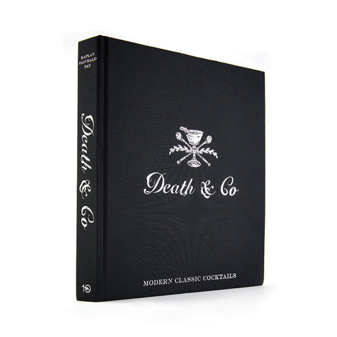 Death & Co: Modern Classic Cocktails