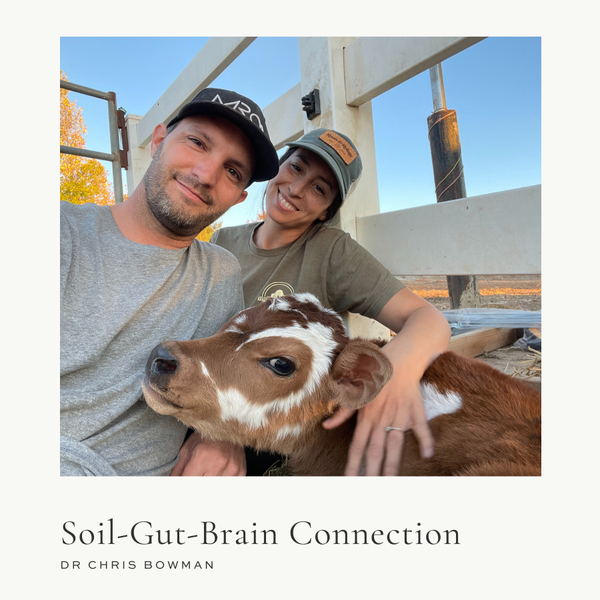 Soil-Gut-Brain Connection with Dr. Chris